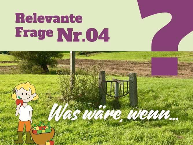 KI generiert: Comicfigur mit Apfel vor einer grünen Wiese, Text: "Relevante Frage Nr. 04 - Was wäre, wenn...".