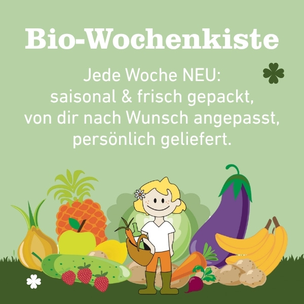 KI-generierte Beschreibung: Hauptinhalt: Werbung für Bio-Wochenkiste mit saisonalen, frischen Lebensmitteln. Text: "Bio-Wochenkiste Jede Woche NEU: saisonal & frisch gepackt, von dir nach Wunsch angepasst, persönlich geliefert."